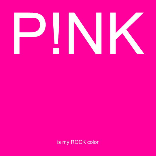p!nk is my new colour